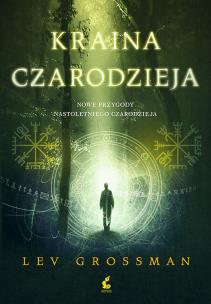 Kraina czarodzieja. Autor: Grossman Lev. Multiszop.pl Okładka książki Kraina czarodzieja