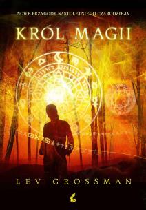 Król magii. Autor: Grossman Lev. Multiszop.pl Okładka książki Król magii