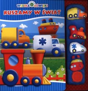 Okładka książki Książeczka dźwiękowa - Ruszamy w świat