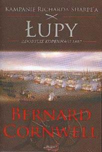 Okładka książki Łupy. Zdobycie Kopenhagi 1807. Kampanie Richarda Sharpe`a