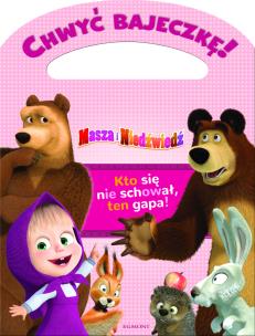 Okładka książki Masza i Niedźwiedź Chwyć bajeczkę