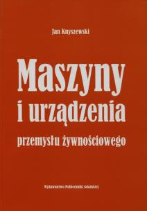 Okładka książki Maszyny i urządzenia przemysłu żywnościowego