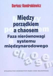 Okładka książki Między porządkiem a chaosem. Faza nierównowagi...