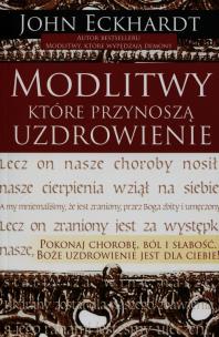 Okładka książki Modlitwy, które przynoszą uzdrowienie