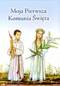 Okładka książki Moja Pierwsza Komunia Święta