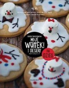 Okładka książki Moje wypieki i desery. Dla dzieci