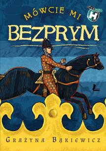 Okładka książki Mówcie mi Bezprym