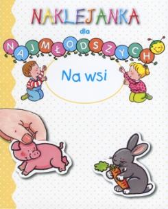 Okładka książki Na wsi. Naklejanka dla najmłodszych