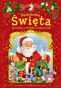 Okładka książki Nadchodzą święta. Opowieści, kolędy, ciekawostki