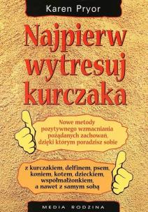 Okładka książki Najpierw wytresuj kurczaka