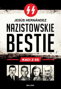 Okładka książki Nazistowskie bestie Kaci z SS