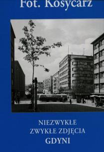 Okładka książki Niezwykłe zwykłe zdjęcia Gdyni