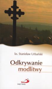 Okładka książki Odkrywanie modlitwy
