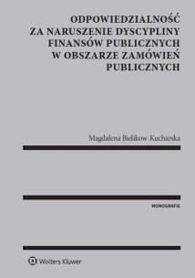 Okładka książki Odpowiedzialność za naruszenie dyscypliny finansów publicznych w obszarze zamówień publicznych