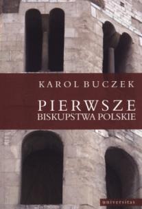 Okładka książki Pierwsze biskupstwa polskie w.2