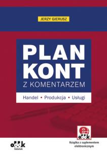 Okładka książki Plan kont z komentarzem - handel, produkcja, usługi (z suplementem elektronicznym)