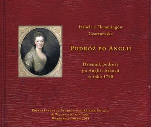 Podróż po Anglii. Dziennik podróży po Anglii i Szkocji w roku 1790. Autor: Czartoryska Izabela. Multiszop.pl Okładka książki Podróż po Anglii. Dziennik podróży po Anglii i Szkocji w roku 1790