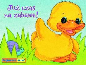 Okładka książki Pogłaszcz mnie! Już czas na zabawę!