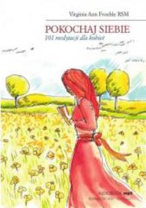 Okładka książki Pokochaj siebie. 101 medytacji dla kobiet mp3 - Audiobook