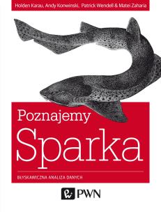 Okładka książki Poznajemy Sparka Błyskawiczna analiza danych