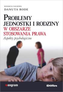 Okładka książki Problemy jednostki i rodziny w obszarze stosowania prawa