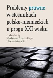 Okładka książki Problemy prawne w stosunkach polsko-niemieckich u progu XXI wieku
