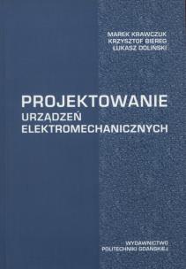 Okładka książki Projektowanie urządzeń elektromechanicznych