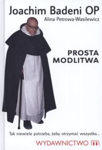 Okładka książki Prosta modlitwa - OP Joachim Badeni
