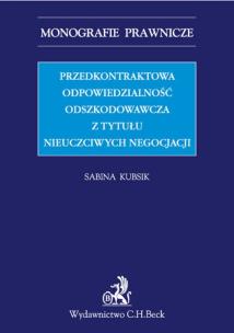 Okładka książki Przedkontraktowa odpowiedzialność odszkodowawcza z tytułu nieuczciwych negocjacji