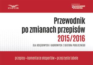 Opakowanie Przewodnik po zmianach przepisów 2015/2016 dla księgowych i kadrowych