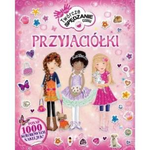 Okładka książki Przyjaciółki. Twórcze spędzanie czasu