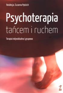 Okładka książki Psychoterapia tańcem i ruchem. Terapia indywidual.