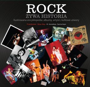 Okładka książki Rock. Żywa historia. Ilustrowana encyklopedia ..