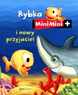 Okładka książki Rybka Minimini i nowy przyjaciel