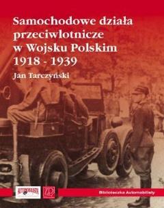Okładka książki Samochodowe działa przeciwlotnicze w Wojsku Polskim 1918-1939