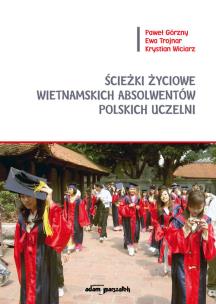 Okładka książki Ścieżki życiowe wietnamskich absolwentów polskich uczelni