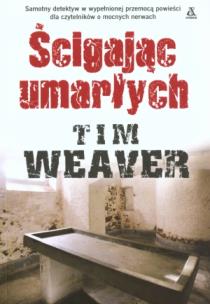 Okładka książki Ścigając umarłych - Tim Weaver