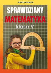 Okładka książki Sprawdziany. Matematyka. Klasa 5