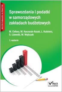 Okładka książki Sprawozdania i podatki w samorządowych zakładach budżetowych. Zamknięcie roku 2015