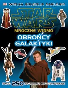 Okładka książki Star Wars. Mroczne widmo - obrońcy galaktyki