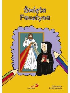 Okładka książki Święta Faustyna. Książeczka do kolorowania