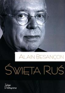 Święta Ruś.. Autor: Alain Besancon. Multiszop.pl Okładka książki Święta Ruś.