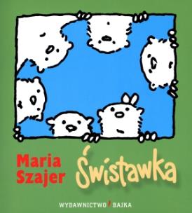 Okładka książki Świstawka BAJKA