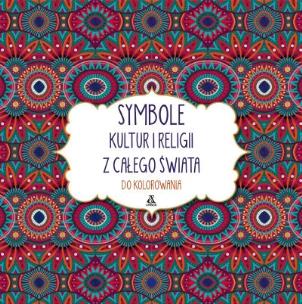 Okładka książki Symbole kultur i religii z całego świata do kolorowania
