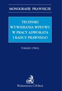 Okładka książki Techniki wywierania wpływu w pracy adwokata i radcy prawnego