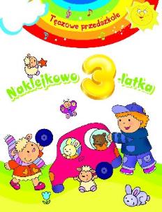 Okładka książki Tęczowe przedszkole - Naklejkowo 3-latka