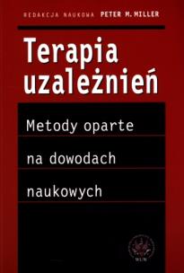 Okładka książki Terapia uzależnień - metody oparte na dowodach naukowych