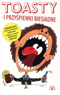 Okładka książki Toasty i przyśpiewki biesiadne