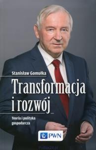 Transformacja i rozwój. Autor: Gomułka Stanisław. Multiszop.pl Okładka książki Transformacja i rozwój