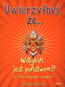 Okładka książki Uwierzyłbyś że Watykan jest państwem